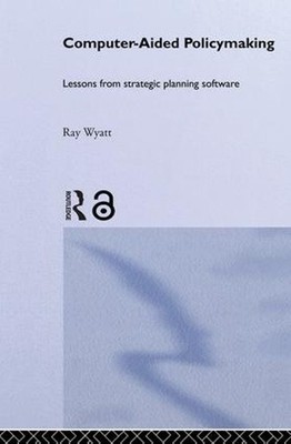 Computer Aided Policy Making - 9780419244806