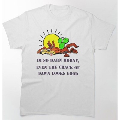 I'm So Darn Horny Even The Crack Of Dawn Looks Good Shirt| Wolves Cartoon Funny