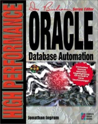 High Performance Oracle Database Automation [With Includes Examples,...