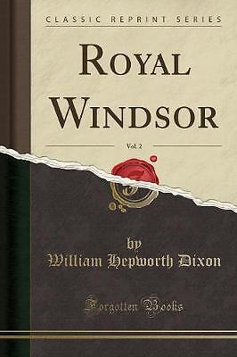 Royal Windsor, Band 2 klassischer Nachdruck, William Hepw