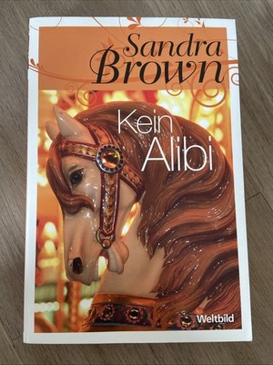 Sandra Brown - Kein Alibi - Weltbild SammlerEdition - TB 