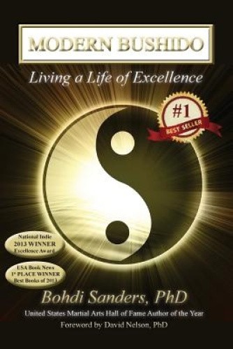 Modern Bushido: Living a Life of Excellence by David Nelson Phd [Paperback]