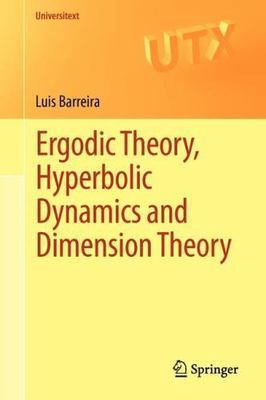 Ergodic Theory, Hyperbolic Dynamics and Dimension Theory, Paperback by Barrei...
