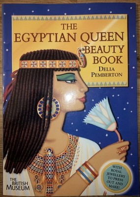 The Cleopatra Beauty Book: Discover the Glamour Secrets of the Queens of Anc...