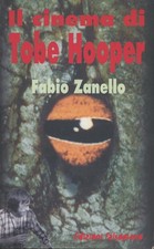 Fabio Zanello / Il Cinema di Tobe Hooper 2001