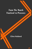 Clive Holland | From The North Foreland To Penzance | Taschenbuch | Englisch