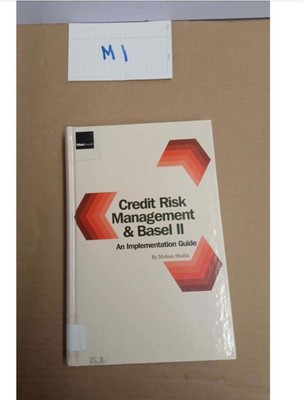 Credit Risk Management & Basel II An Implementation Guide By Mohan Bhatia
