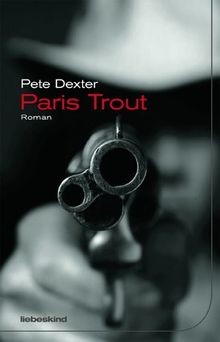 Paris Trout von Dexter, Pete | Buch | Zustand sehr gut