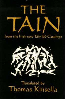 The Tain: From the Irish Epic Tain Bo Cuailnge - Paperback - GOOD