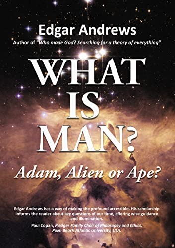 WHAT IS MAN?: Adam, Alien or Ape? - Image 3