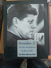 JFK Nov 22 The Day Remembered As Reported By The Dallas Morning News LIKE NEW