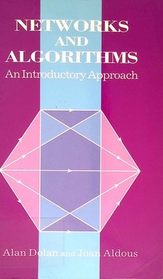 Introduction to Networks and Algorithms. An Introductory Approach. Dolan, A. and