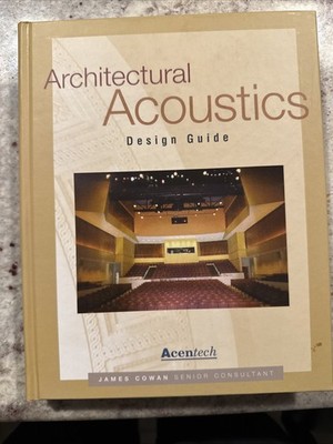 Architectural Acoustics Design Guide Acentech By James Cowan