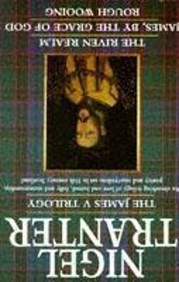 James V Trilogy: ''Riven Realm'', ''James, by the Grac by Tranter, Nigel 0340637668