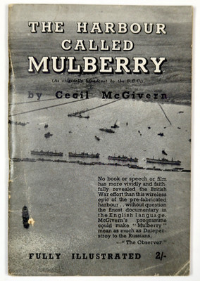 THE HARBOUR CALLED MULBERRY  - by CECIL McGIVERN.