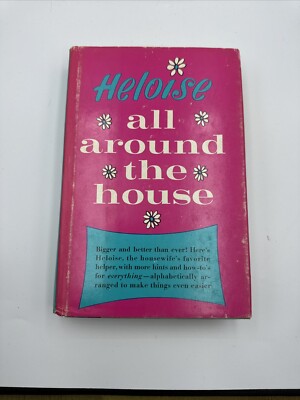 Heloise: All Around the House; HCDJ G Prentice 1965