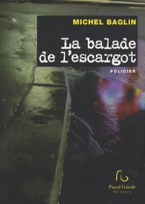 La balade de l'escargot - Michel Baglin - V413150