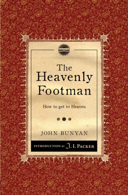 The Heavenly Footman How to get to Heaven by John Bunyan (Paperback Book)