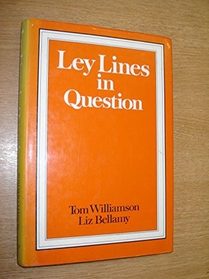LEY LINES IN QUESTION By Tom Williamson & Liz Bellamy - Hardcover Mint Condition