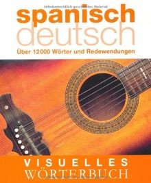 Visuelles Wörterbuch spanisch-deutsch von Christine... | Buch | Zustand sehr gut