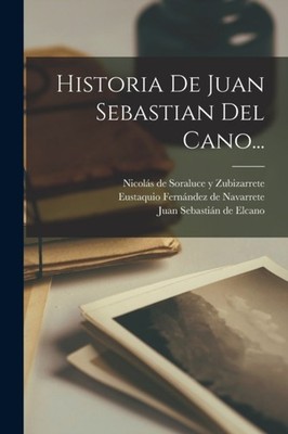 Eustaquio Fernndez - Historia De Juan Sebastian Del Cano... - New pap - X555z