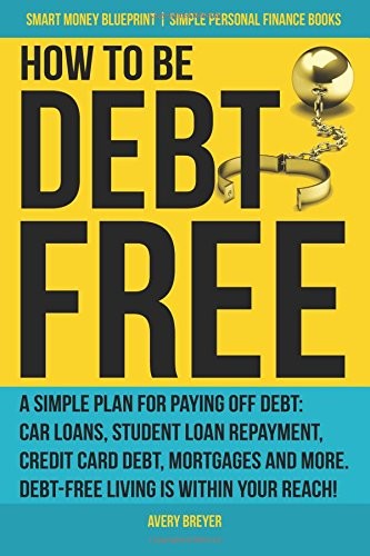 How to Be Debt Free: A simple plan for paying off debt: car loan