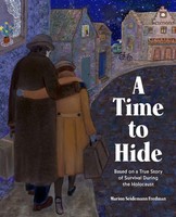 A Time To Hide | Based On A True Story Of Survival During The Holocaust | Buch