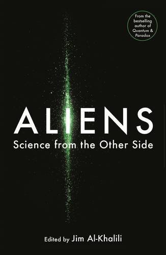 Aliens: Science Asks: Is There Anyone Out There?-Jim Al-Khalili