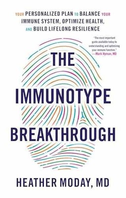 The Immunotype Breakthrough: Your - Hardcover, by Moday MD Heather - Very Good u