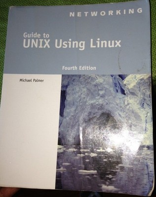 Guide to UNIX Using Linux (Networking (Course Technology)) - paperback Palme...