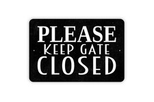 Metal Wall Art Sign "Please Keep Gate Closed" Indoor/Outdoor