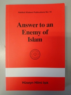 Answer to an Enemy of Islam by Huseyn Hilmi Isik