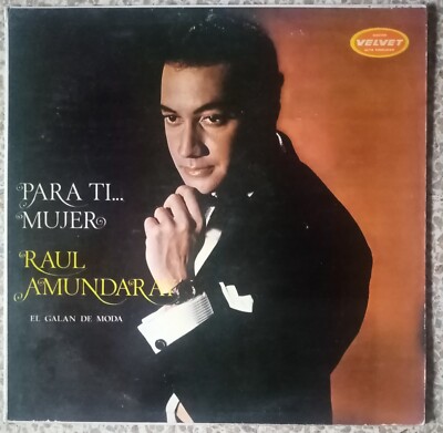 Raúl Amundaray El Galan De Moda Para Ti... Mujer (Costa Rica Velvet-Indica) Lp