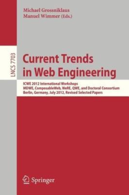 Current Trends in Web Engineering : Icwe 2012 International Workshops Mdwe, C...