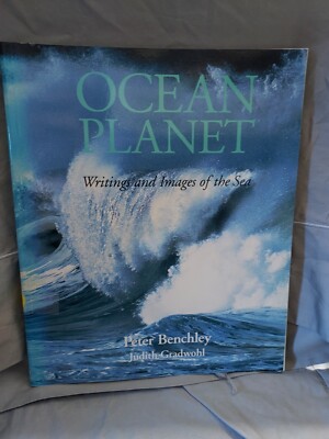 OCEAN PLANET: WRITINGS AND IMAGES OF THE SEA by Peter Benchley (1995) T5G