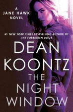 The Night Window: A Jane Hawk Novel - Hardcover By Koontz, Dean - VERY GOOD