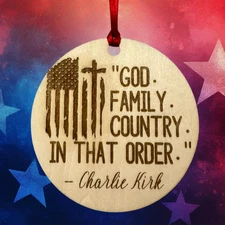 Charlie Kirk Ornament Patriotic Christian “God, Family, Country. In that order.”