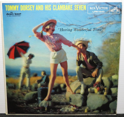 TOMMY DORSEY & HIS CLAMBAKE SEVEN HAVING A WONDERFUL TIME (VG+) LP VINYL RECORD
