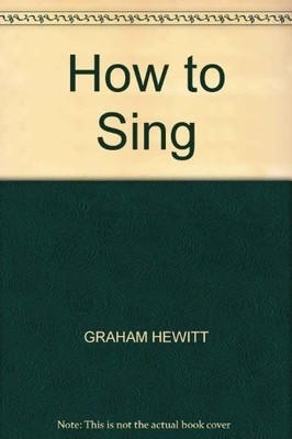 How to Sing, Hewitt, Graham