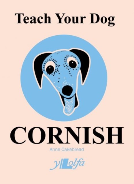 Teach Your Dog Cornish by Anne Cakebread (Paperback Book) - Image 6