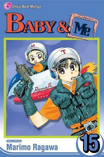 Marimo Ragawa Baby & Me, Vol. 15 (taschenbuch) Baby & Me (us Import)