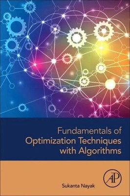 Sukanta Nayak | Fundamentals of Optimization Techniques with Algorithms | Buch