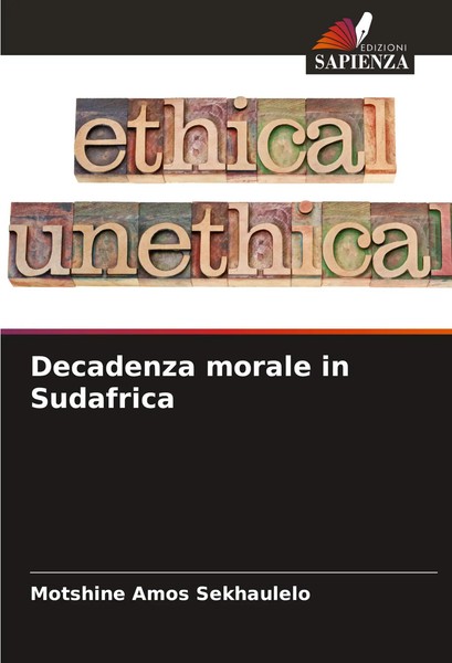 Decadenza Morale In Sudafrica Motshine Amos Sekhaulelo Taschenbuch Italienisch-image