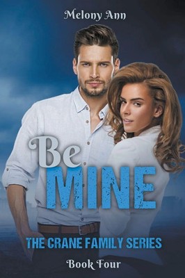 Melony Ann | Be Mine | Taschenbuch | Englisch (2023) | Carxander Publishing