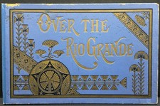 Over the Rio Grande Viewbook Photographic Views from a Railroad Car c.1890s