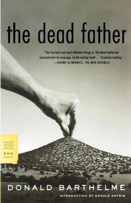 The Dead Father Donald Barthelme Taschenbuch Kartoniert / Broschiert Englisch