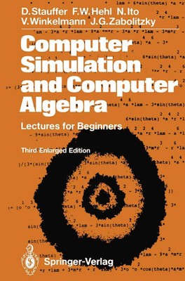 Computer Simulation and Computer Algebra Lectures for Beginners Stauffer (u. a.)