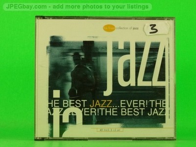VARIOUS ARTISTS THE BEST JAZZ EVER (3 x CD) (Z117) 20+ Track CD Album including 
