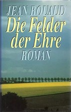 Die Felder der Ehre - Roman, Autor unbekannt