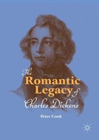 The Romantic Legacy Of Charles Dickens Peter Cook